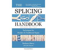 The Splicing Handbook: Techniques for Modern and Traditional Ropes, Second Edition