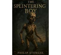 The Splintering Boy