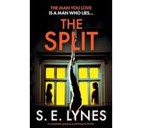 The Split: A completely gripping psychological thriller