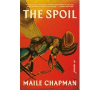 The Spoil : A Novel
