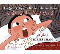 The Spoiled Boy with the Terribly Dry Throat: Bilingual English-Urdu Edition (Teaching Stories)