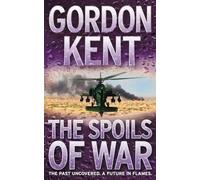 The Spoils of War: A Gripping Military Thriller of Covert Operations and Global Conspiracy
