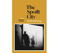 The Spoilt City : The Balkan Trilogy 2