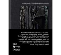 The Spoken Object: A collector's journey in fashion, jewellery, design and architecture