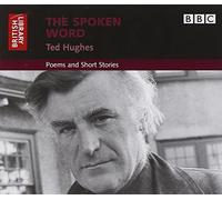 The Spoken Word: Ted Hughes: Poems and Short Stories