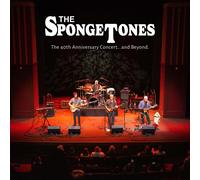Spongetones, the - The 40th Anniversary Concert...And Beyond.