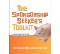 The Sponsorship Seeker's Toolkit, Fourth Edition (BUSINESS BOOKS)