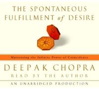The Spontaneous Fulfillment of Desire
