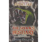 The Spook's Bestiary: The Guide to Creatures of the Dark (Last Apprentice Short Fiction, 3)
