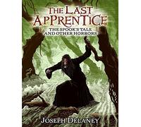 The Spook's Tale and Other Horrors: 1 (Last Apprentice Short Fiction)