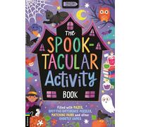 The Spook-tacular Activity Book : Filled with mazes, spot-the-difference puzzles, matching pairs and other ghostly games