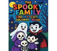 The Spooky Family: Creepy-Cute Coloring Book