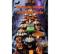 The Spooky Kitchen: A Halloween Recipe Book (Recipes)