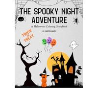 The Spooky Night Adventure: A Halloween Coloring Storybook