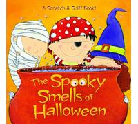 The Spooky Smells of Halloween: A Halloween Book for Kids and Toddlers (Scented Storybook)