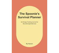 The Spoonie's Survival Planner: An Energy-Tracking Journal for Neurodivergent Burnout