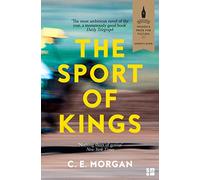 The Sport of Kings: Shortlisted for the Baileys Women’s Prize for Fiction 2017