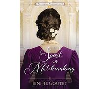 The Sport of Matchmaking: 3 (Clavering Chronicles)