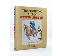 The Sporting Art of Cecil Aldin