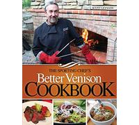 The Sporting Chef's Better Venison Cookbook
