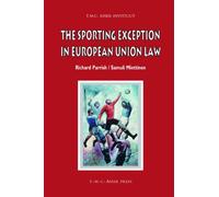 The Sporting Exception in European Union Law (ASSER International Sports Law Series)