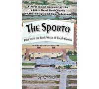 The Sporto: Tales from the Rock Mecca of South Florida
