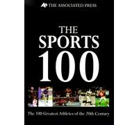 The Sports 100: The 100 Greatest Athletes of the 20th Century