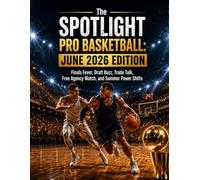The SPOTLIGHT PRO BASKETBALL: JUNE 2026 EDITION: Finals Fever, Draft Buzz, Trade Talk, Free Agency Watch, and Summer Power Shifts