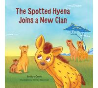 The Spotted Hyena Joins a New Clan (Agga Wildlife Education)