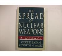 The Spread of Nuclear Weapons - A Debate