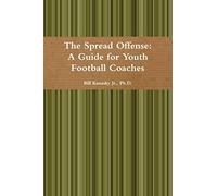 The Spread Offense: A Guide for Youth Football Coaches