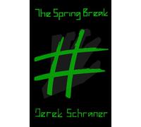 The Spring Break: a Break system prequel (Break system gamebooks)