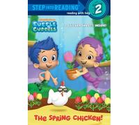 The Spring Chicken! (Bubble Guppies: Step into Reading, Step 2)