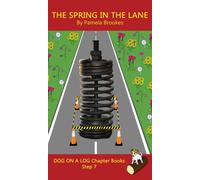 The Spring In The Lane Chapter Book : Sound-Out Phonics Books Help Developing Readers, including Students with Dyslexia, Learn to Read (Step 7 in a Systematic Series of Decodable Books)