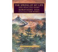The Spring of My Life: And Selected Haiku