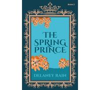 The Spring Prince: MM Fae Romance (Delaney's Seasonal Fae Courts)