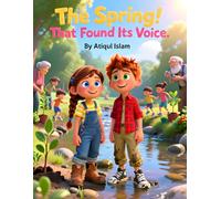 The Spring That Found Its Voice: A Heartwarming Story of Community, Nature, and the Power of Working Together (Bonds of Home)