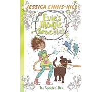Evie's Magic Bracelet: The Sprites' Den: Book 3 (Evie's Magic Bracelet)