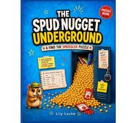 The Spud Nugget Underground: Find the Smuggler Name-Elimination Detective Logic Puzzle for Kids Ages 9-12 (The Bonkers Detective Club Series)