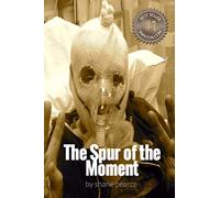 The Spur of the Moment