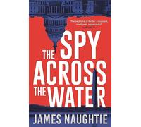 The Spy Across the Water: (The Will Flemyng Thrillers)