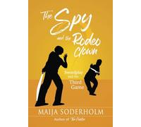 The Spy and the Rodeo Clown: Sword Play and the Third Game