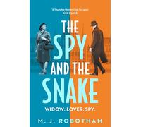 The Spy and the Snake: An exhilarating novel from the author of the GOOD HOUSEKEEPING READER FAVOURITE (Mrs Spy)