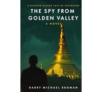 The Spy from Golden Valley (The Rick Blayne Trilogy)