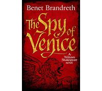 The Spy of Venice: A William Shakespeare novel