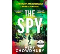 The Spy: The pulse-pounding undercover thriller for fans of Robert Galbraith, Anthony Horowitz and M. W. Craven: 4 (Detective Kamil Rahman, 4)