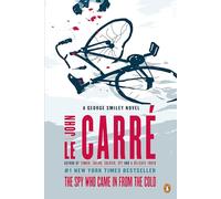 The Spy Who Came in from the Cold: A George Smiley Novel