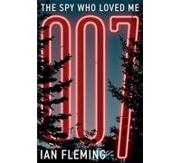 The Spy Who Loved Me: 10 (James Bond 007)
