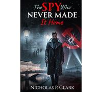 The Spy Who Never Made It Home: Betrayed