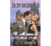 The Spy Who Seduced Me (The Adventures of a Husband Hunter)